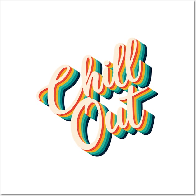 Chill- Chill Out Wall Art by Kudostees